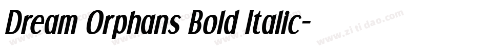 Dream Orphans Bold Italic字体转换